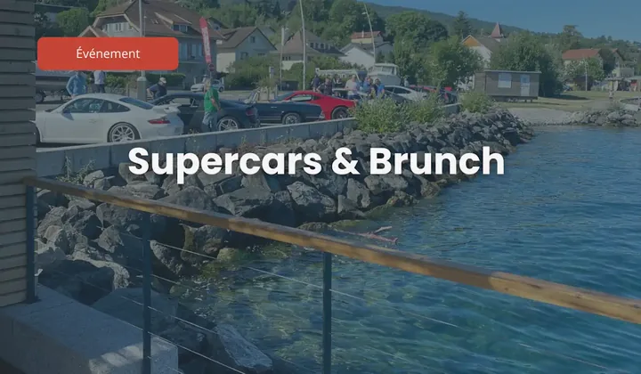 Le Chalet Automobile X Meet & Ride Car Family, Le Supercars & Brunch du Dimanche 10 juillet