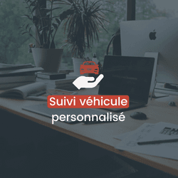 SUIVI VÉHICULE PERSONNALISÉ