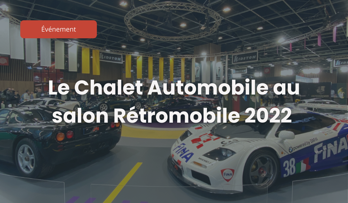 Le Chalet Automobile était présent au Rétromobile 2022